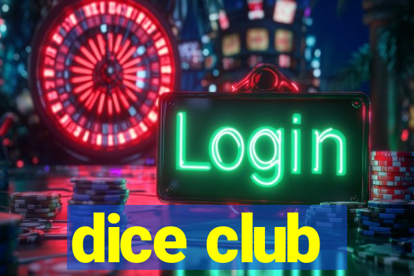 dice club